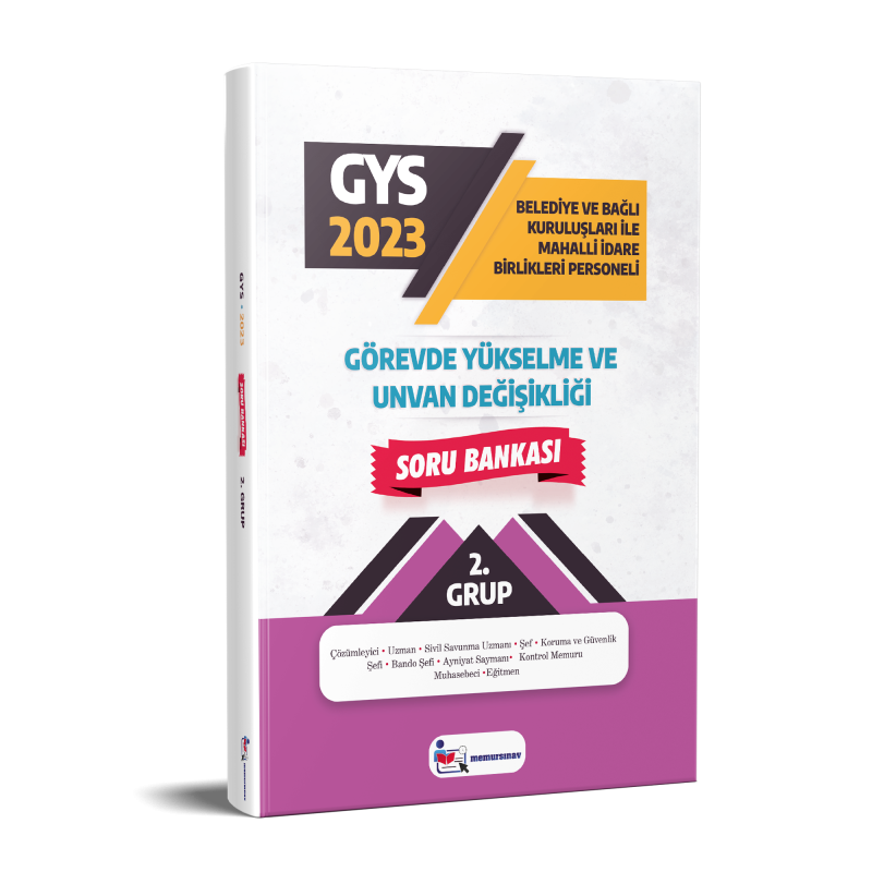 2023 Yerel Yönetimler 2. Grup GYS Soru Bankası (Çözümleyici, Uzman, Sivil Savunma Uzmanı, Şef, Koruma ve Güvenlik Şefi, Bando Şefi, Ayniyat Saymanı, Memuru, Muhasebeci, Eğitmen)